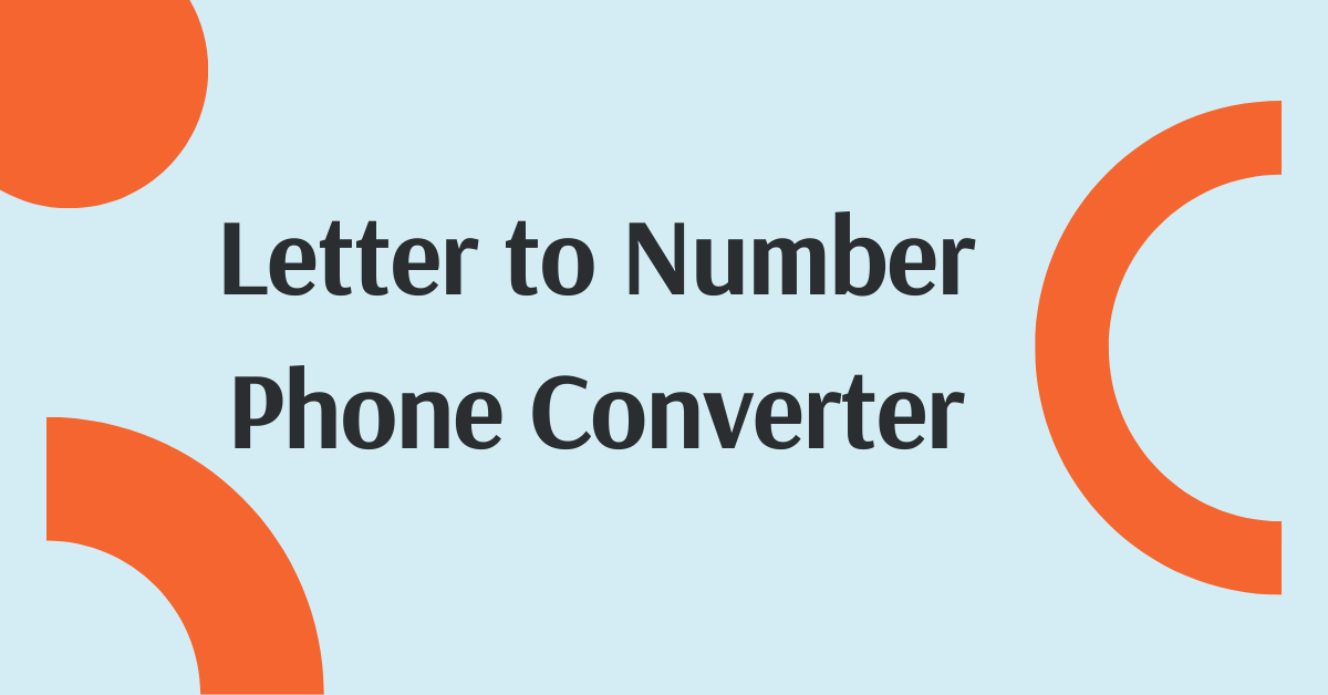 Letter to Number Phone Converter