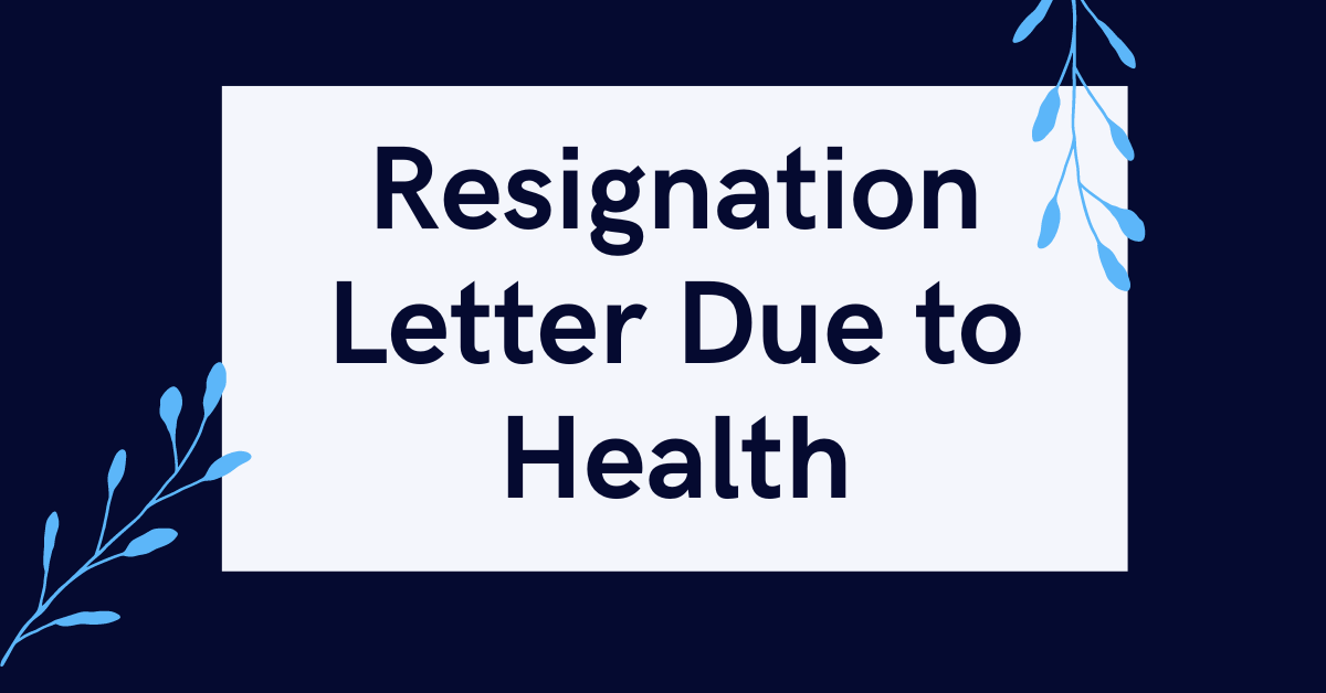 Resignation Letter Due to Health