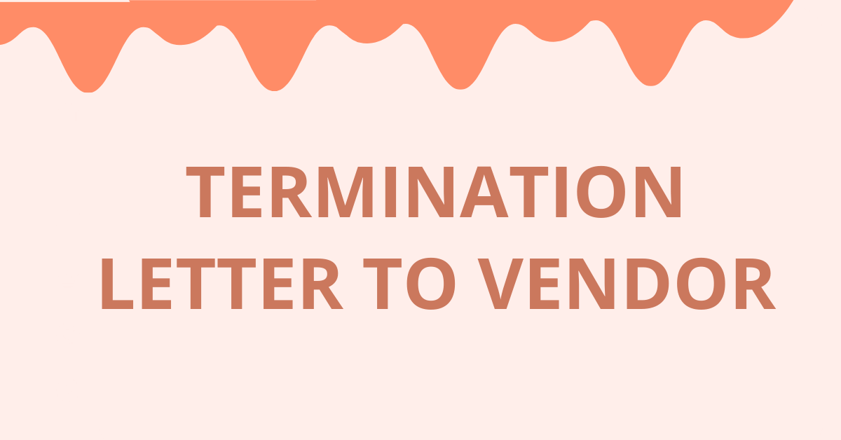 Termination Letter to Vendor