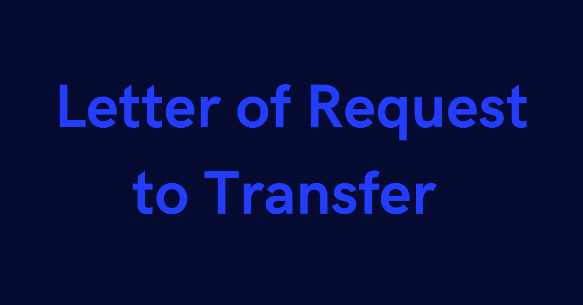 Letter of Request to Transfer