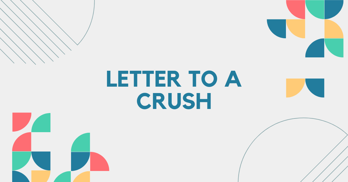 Letter to a Crush