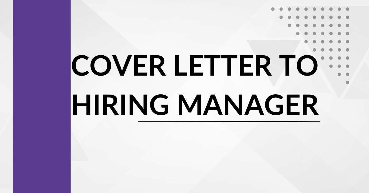 Cover Letter to Hiring Manager