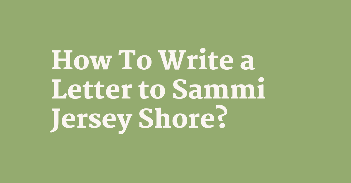 Letter to Sammi Jersey Shore