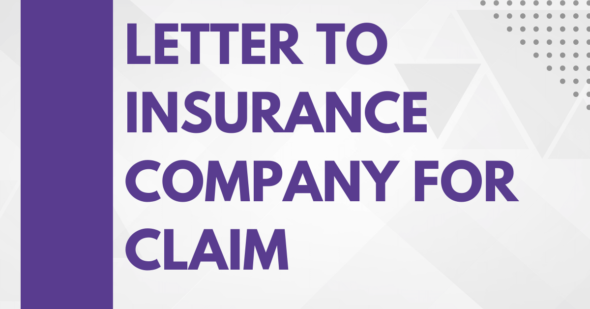 Letter to Insurance Company for Claim