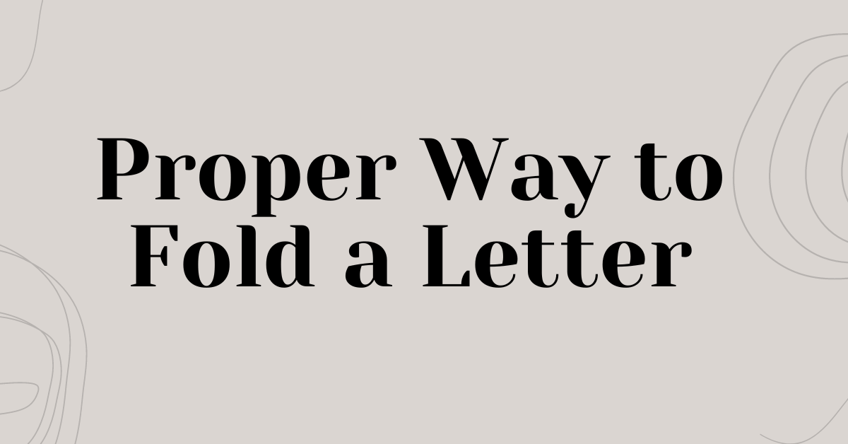 Proper Way to Fold a Letter
