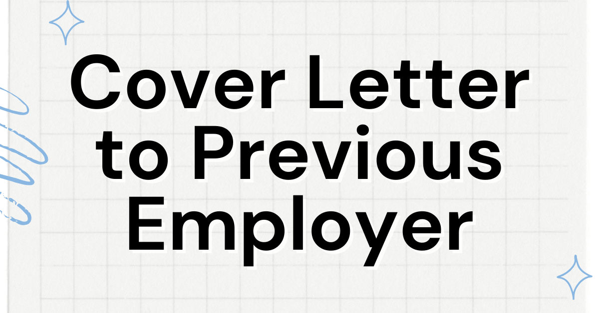 Cover Letter to Previous Employer