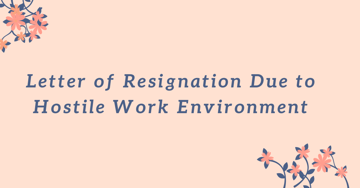 Letter of Resignation Due to Hostile Work Environment