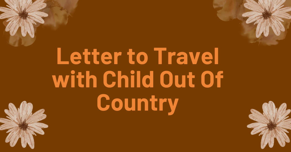 Letter to Travel with Child Out Of Country