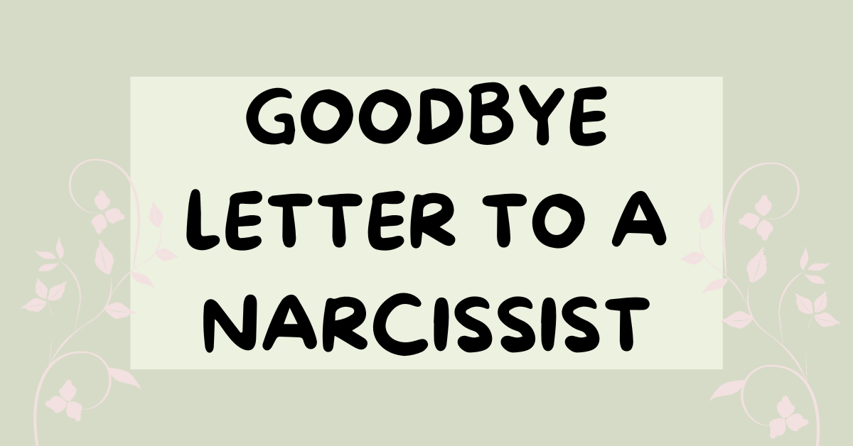 Goodbye Letter to a Narcissist