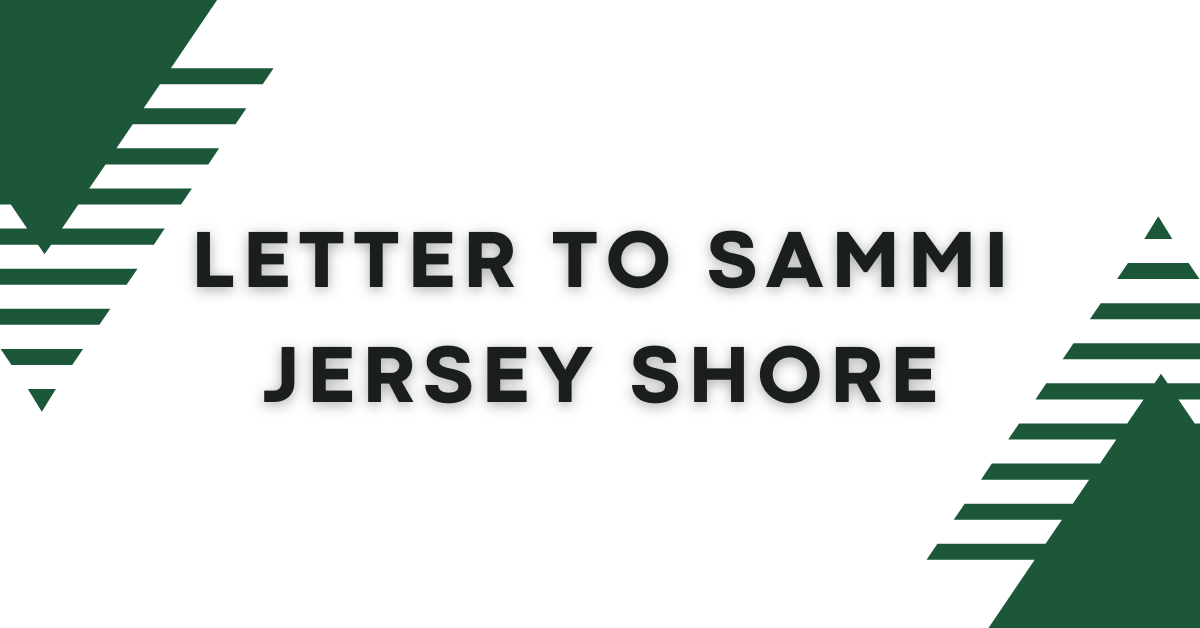 Letter to Sammi Jersey Shore