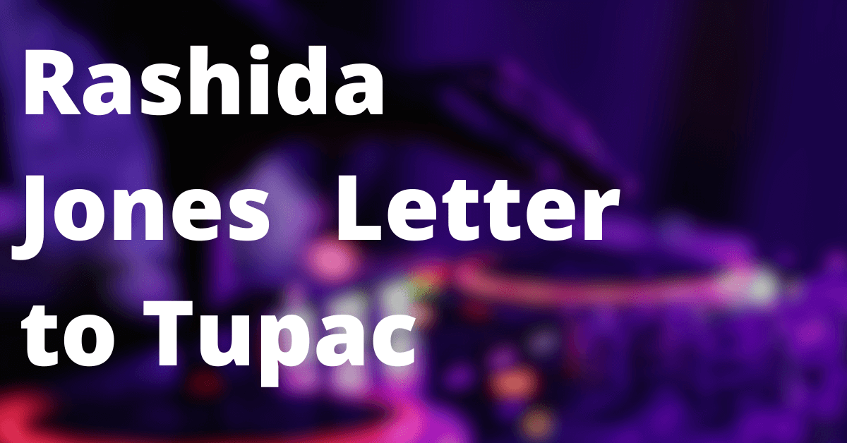 Rashida Jones Letter to Tupac