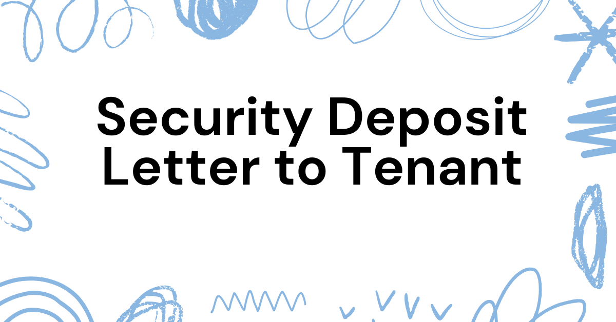 Security Deposit Letter to Tenant