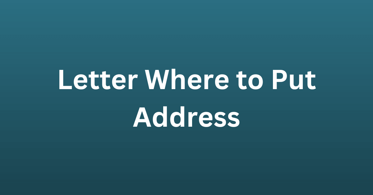 Letter Where to Put Address
