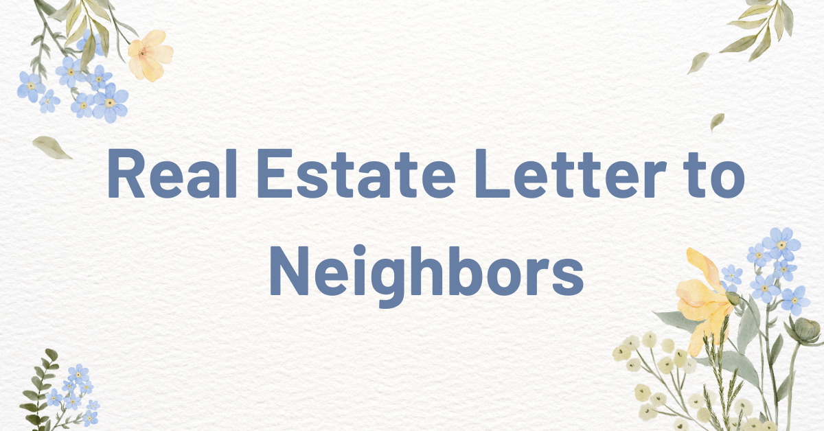 Real Estate Letter to Neighbors