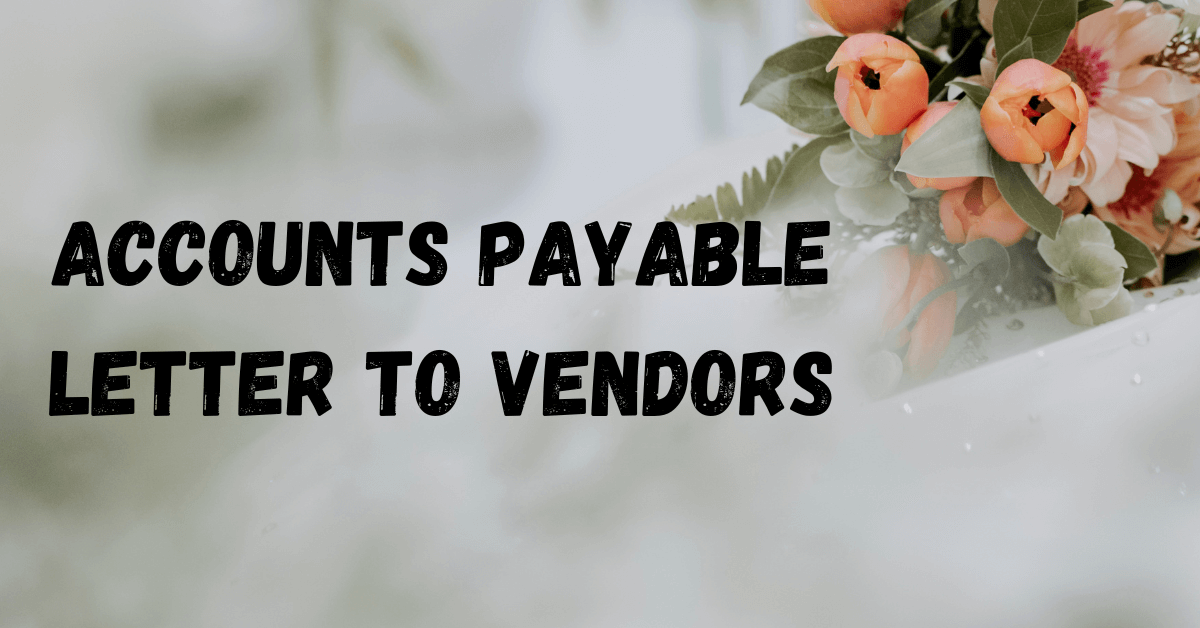 Accounts Payable Letter to Vendors