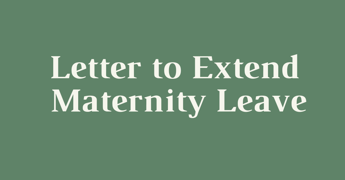 Letter to Extend Maternity Leave