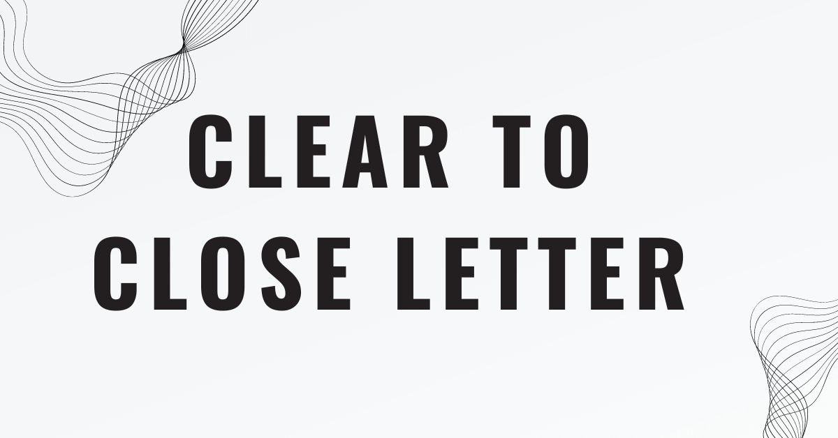 Clear to Close Letter