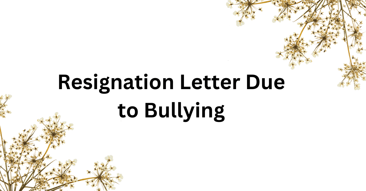 Resignation Letter Due to Bullying