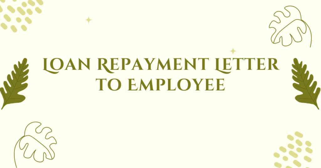 Loan Repayment Letter To Employee