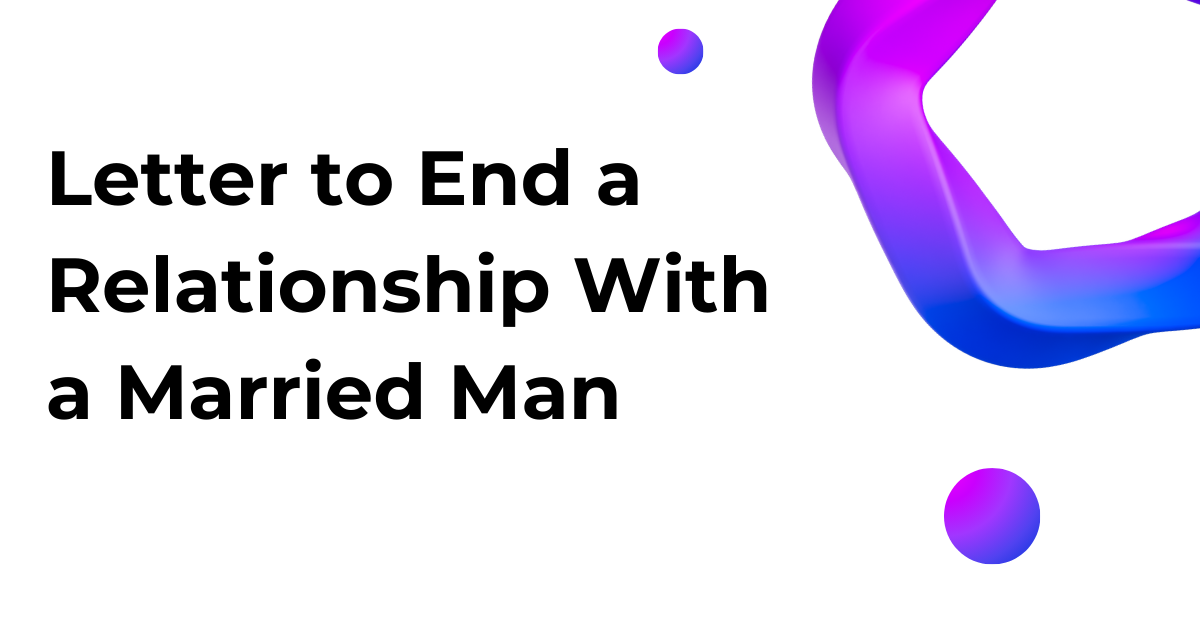 Letter to End a Relationship With a Married Man