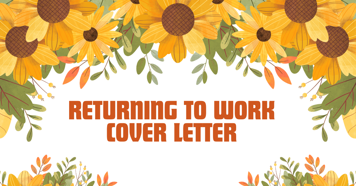 Returning to Work Cover Letter