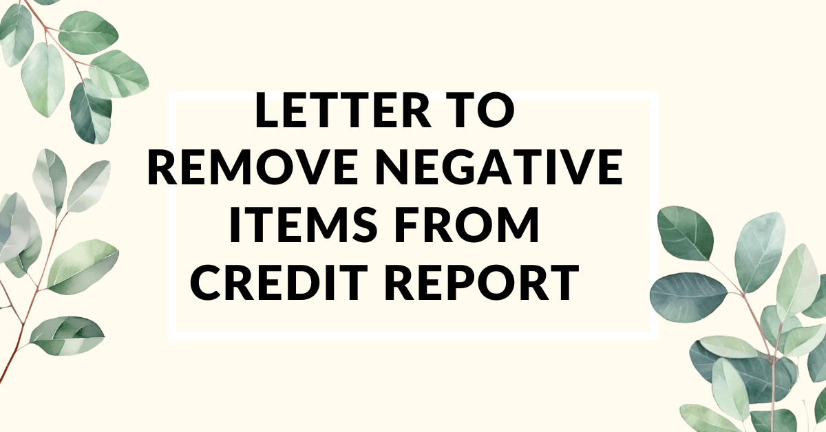 Letter to Remove Negative Items from Credit Report