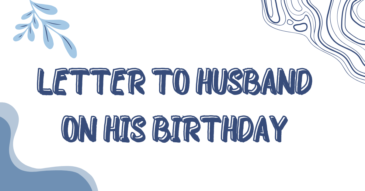 Letter to Husband on His Birthday