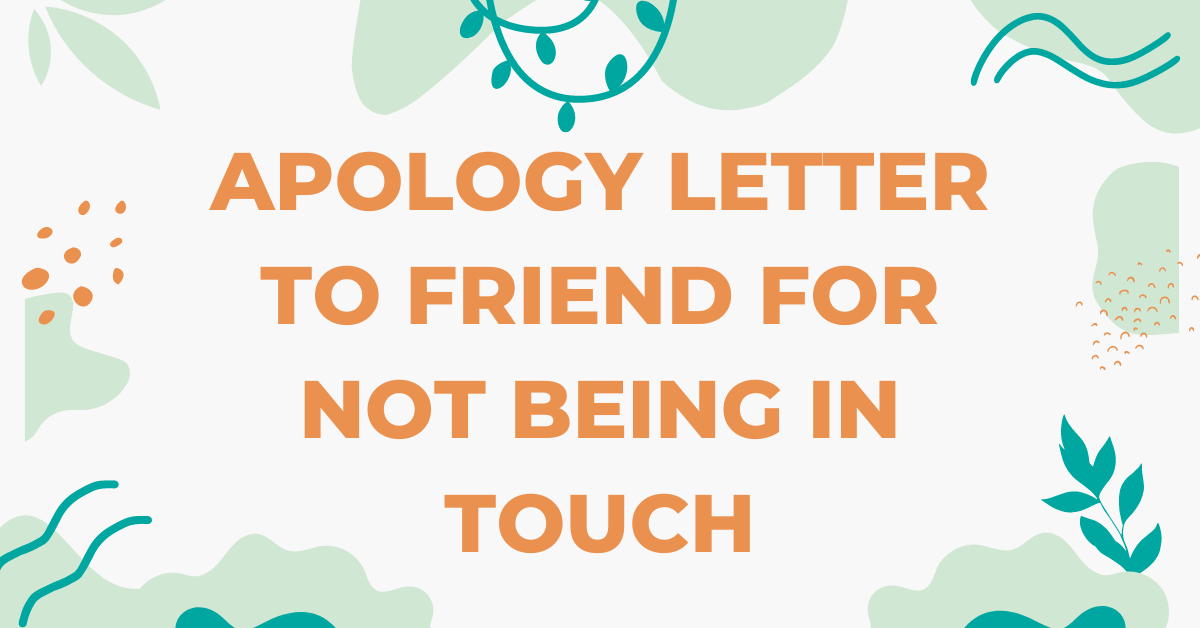 Apology Letter to Friend for Not Being in Touch