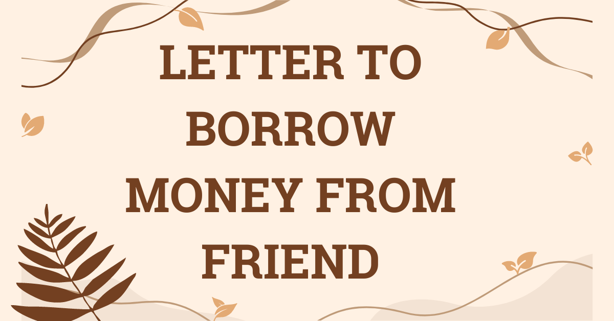 Letter to Borrow Money From Friend