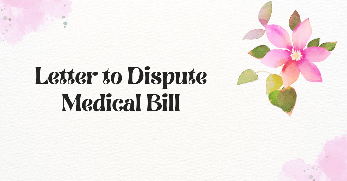 Letter to Dispute Medical Bill