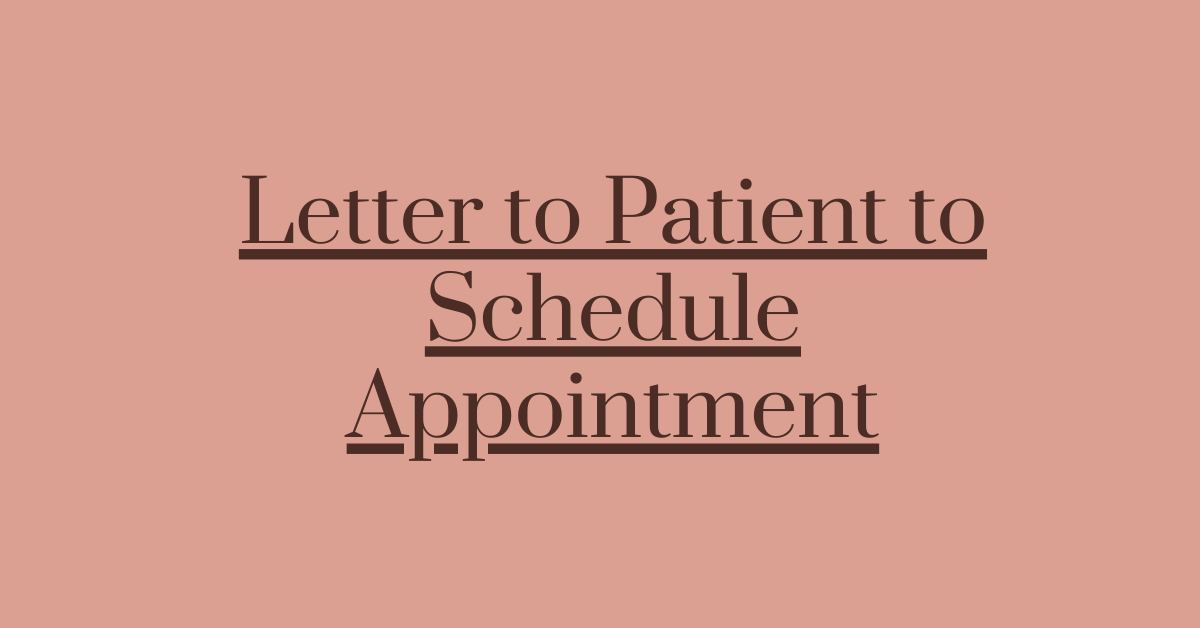Letter to Patient to Schedule Appointment
