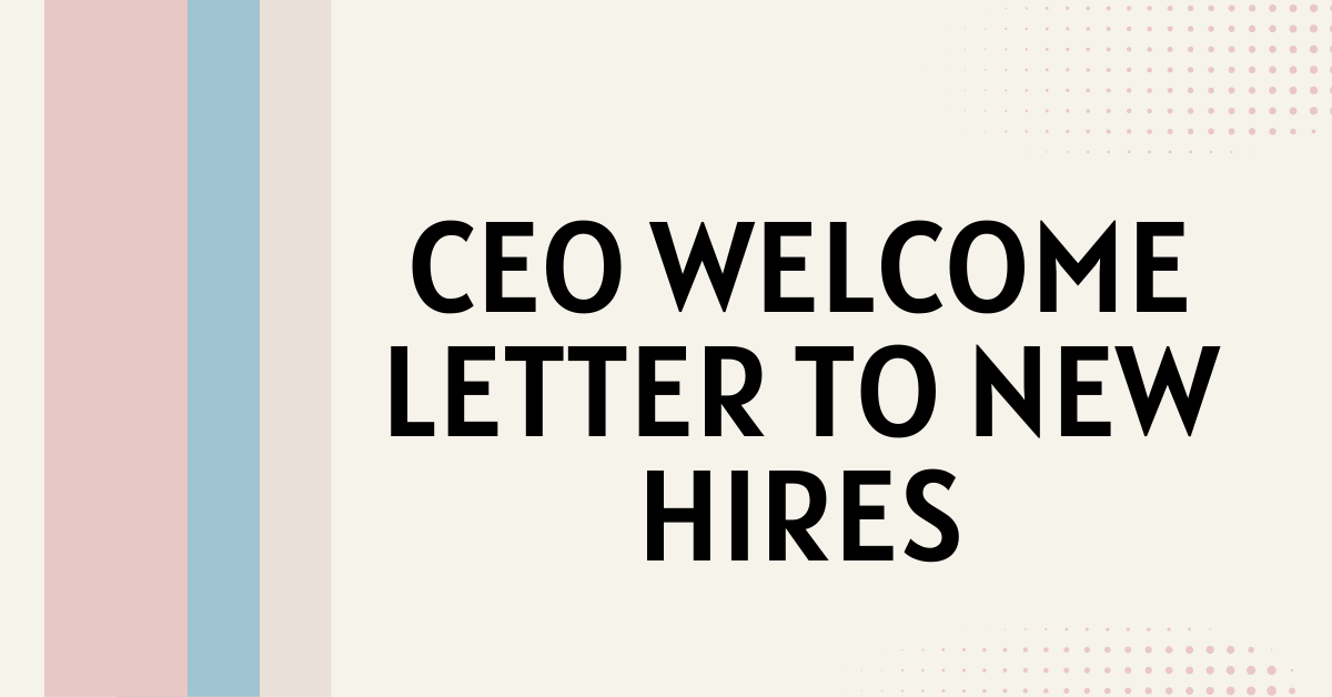 CEO Welcome Letter to New Hires