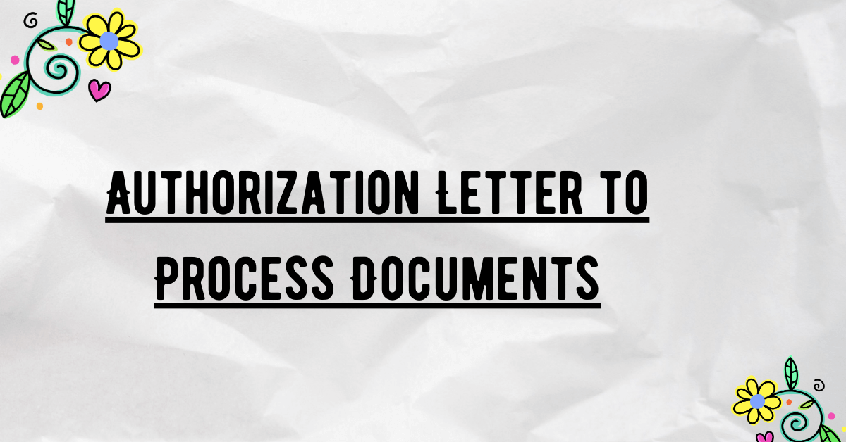 Authorization Letter to Process Documents