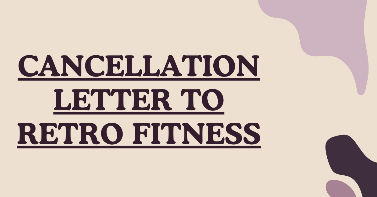 Cancellation Letter to Retro Fitness