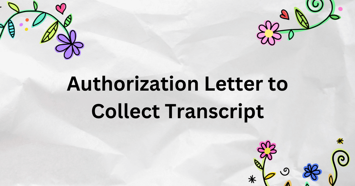 Authorization Letter to Collect Transcript