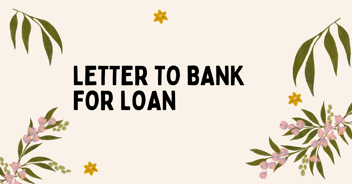 Letter to Bank for Loan