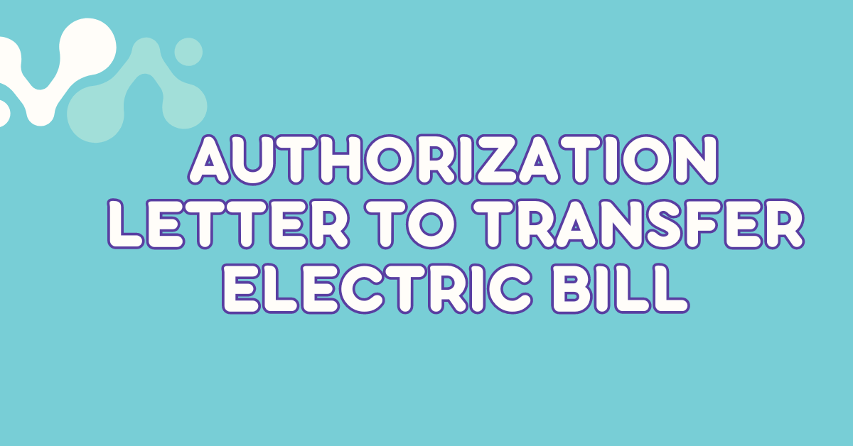 Authorization Letter to Transfer Electric Bill