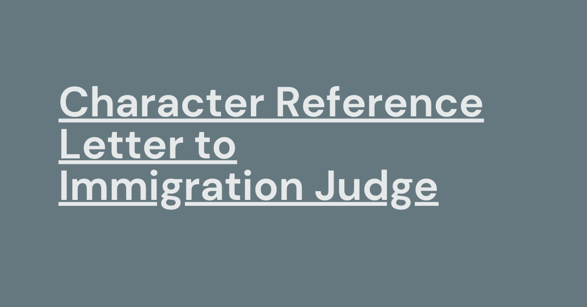 Character Reference Letter to Immigration Judge