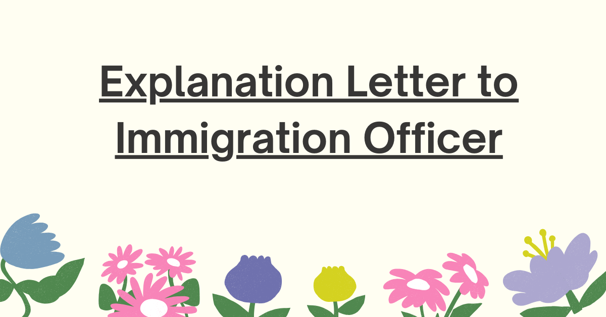 Explanation Letter to Immigration Officer