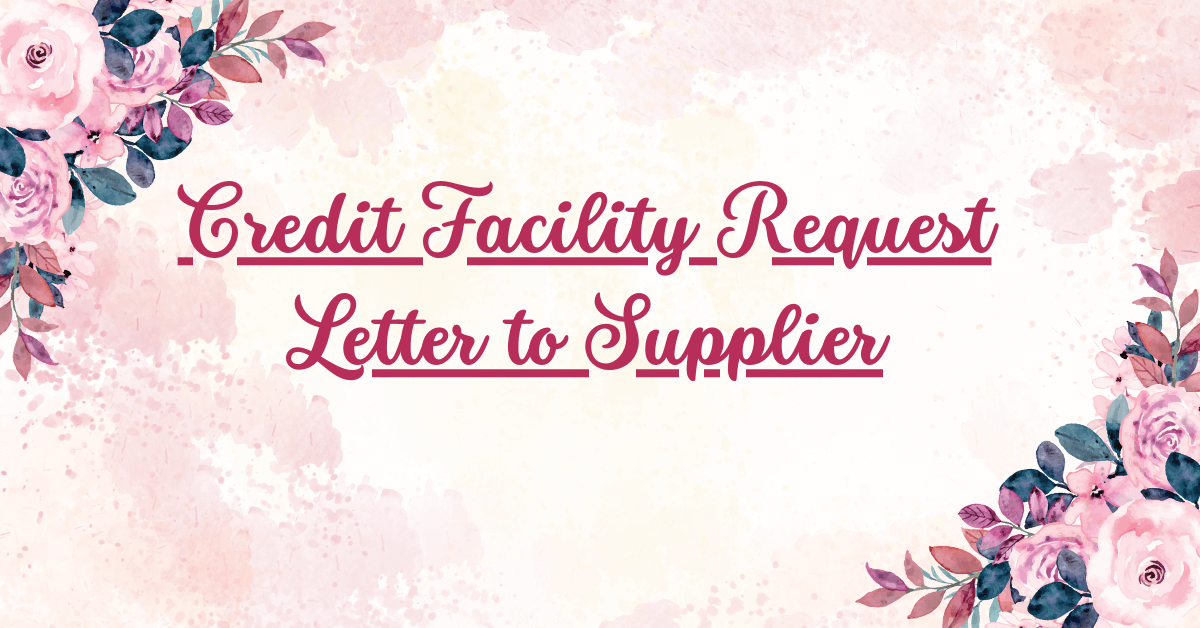 Credit Facility Request Letter to Supplier